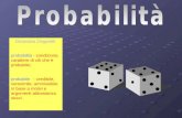 Dizionario Zingarelli probabilità - condizione, carattere di ciò che è probabile; probabile - credibile, verosimile, ammissibile in base a motivi e argomenti.