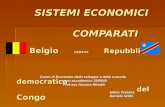 SISTEMI ECONOMICI COMPARATI Belgio VERSUS Repubblica democratica del Congo SISTEMI ECONOMICI COMPARATI Belgio VERSUS Repubblica democratica del Congo Corso.