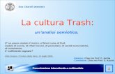 La cultura Trash: Dea Citarelli 293220/43 E un paese malato il nostro, al Nord come al Sud, malato di scorie, di rifiuti tossici, di pericolato, di cecità