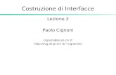 Costruzione di Interfacce Lezione 2 Paolo Cignoni cignoni@iei.pi.cnr.it cignoni/CI.