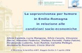 La sopravvivenza per tumore in Emilia-Romagna in relazione alle condizioni socio-economiche Silvia Candela, Lucia Mangone, Silvio Cavuto, Vincenzo DeLisi,
