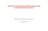 FARMACI E TERAPIA MINI INVASIVA NELLE ALGIE POSTCHIRURGICHE LOMBARI Dott.ssa Marzia Rocco Modena.