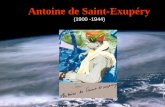 Antoine de Saint-Exupéry (1900 -1944) Antoine de Saint-Exupéry Personaggio unico e misterioso.