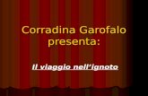 Corradina Garofalo presenta: Il viaggio nellignoto.