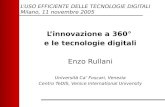 Enzo rullani LUSO EFFICIENTE DELLE TECNOLOGIE DIGITALI Milano, 11 novembre 2005 Linnovazione a 360° e le tecnologie digitali Enzo Rullani Università Ca.