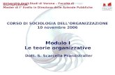 Università degli Studi di Verona – Facoltà di Giurisprudenza Master di I° livello in Direzione delle Aziende Pubbliche Modulo I Le teorie organizzative.