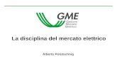 La disciplina del mercato elettrico Alberto Pototschnig.