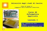 Corso di Informatica Applicata - Lezione 3 - © 2005 Saverio De Vito Corso di Informatica Applicata Lezione 3 Università degli studi di Cassino Corso di.