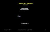 6 ottobre 2004Corso di Chimica Lezioni 5-61 Corso di Chimica 2004-2005 Lezioni 5-6 Luigi Cerruti luigi.cerruti@unito.it.