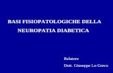 BASI FISIOPATOLOGICHE DELLA NEUROPATIA DIABETICA Relatore Dott. Giuseppe Lo Greco.