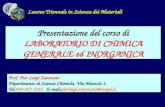 Laurea Triennale in Scienza dei Materiali Presentazione del corso di LABORATORIO DI CHIMICA GENERALE ed INORGANICA Prof. Pier Luigi Zanonato Dipartimento.