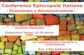 Conferenza Episcopale Italiana - Economato e Amministrazione - 6° Convegno Nazionale degli economi diocesani Chianciano Terme 16-18 marzo 2009 Le collaborazioni.
