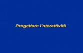 Progettare lnterattività. AA 2003/04Sistemi multimediali Progettare linterattività 2 Interattività La proprietà di un media/oggetto di rispondere dinamicamente.