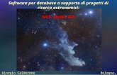 Giorgio CalderoneBologna, 14/12/2006 Software per database a supporto di progetti di ricerca astronomici: MCS, MyRO, DIF.