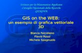 GIS on the WEB: un esempio di grafica vettoriale 3D Bianca Falcidieno Flavio Rossi Michela Spagnuolo Bianca Falcidieno Flavio Rossi Michela Spagnuolo Istituto.