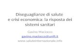 Diseguaglianze di salute e crisi economica: la risposta dei sistemi sanitari Gavino Maciocco gavino.maciocco@unifi.it .