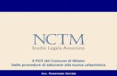 Avv. Rosemarie Serrato Il PGT del Comune di Milano Dalle procedure di adozione alla nuova urbanistica.