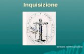 Inquisizione Simbolo dellInquisizione. Inquisizione Con il termine Inquisizione si fa riferimento talora all'attività svolta da tribunali ecclesiastici.