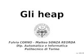 1 a.a. 2001/2002 Gli heap Fulvio CORNO - Matteo SONZA REORDA Dip. Automatica e Informatica Politecnico di Torino.