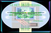 LE RETI MULTIMEDIALI Progettazione, gestione ed uso del web per leducazione interculturale Di Italo Bassotto Fiuggi 18.12.2002.