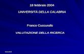 Www.civr.it 18 febbraio 2004 UNIVERSITÀ DELLA CALABRIA Franco Cuccurullo VALUTAZIONE DELLA RICERCA.
