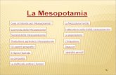 Produzione agricola in Mesopotamia Economia della Mesopotamia Letteratura nella civiltà mesopotamica Gli aspetti geografici Le conquiste Cosa si intende.