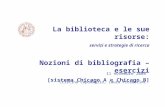 11 novembre 2008 Cristina Capodaglio, Laura Prosdocimi La biblioteca e le sue risorse: servizi e strategie di ricerca Nozioni di bibliografia – esercizi.