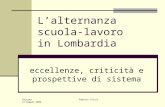 Palermo 12 maggio 2006 Roberto Vicini Lalternanza scuola-lavoro in Lombardia eccellenze, criticità e prospettive di sistema.
