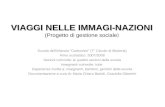 VIAGGI NELLE IMMAGI-NAZIONI VIAGGI NELLE IMMAGI-NAZIONI (Progetto di gestione sociale ) Scuola dellinfanzia Carbonieri (7° Circolo di Modena) Anno scolastico: