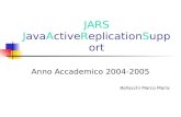 JARS JavaActiveReplicationSupport Anno Accademico 2004-2005 Bellocchi Marco Maria.