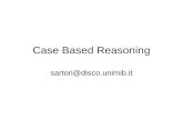 Case Based Reasoning sartori@disco.unimib.it. Un pò di storia Approccio formalizzato da Janet Kolodner Pittosto recente Algoritmo per la risoluzione di.