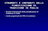 STRUMENTI E CONTENUTI DELLA PIANIFICAZIONE DI TRADIZIONE IN PUGLIA Quadro istituzionale della pianificazione di tradizione in ItaliaQuadro istituzionale.