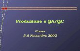 Produzione e QA/QC Roma 5,6 Novembre 2002. Produzione & QA/QC - Roma 5/6 Nov. 2002 2 Situazione Produzione Cosa e quanto al 15/10/02 671 BML/D 145 BML/A.