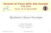 IFAE2006, Pavia, 21/4/2006Cardini, Michelotto, Rosso1 Rivelatori e Nuove Tecnologie A. Cardini / INFN Cagliari M. Michelotto / INFN Padova V. Rosso / INFN.