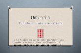 Umbria Trionfo di natura e cultura « La Regione ha un proprio gonfalone, una bandiera ed uno stemma, raffiguranti in sintesi grafica i tre Ceri di Gubbio.