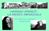 HANNAH ARENDT: LA MENTE IMPARZIALE Una donna ci spiega il Novecento.