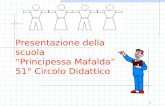 1 Presentazione della scuola Principessa Mafalda 51° Circolo Didattico.
