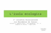 Lisola ecologica 1° incontro Associazione «Le Residenze di Cerza» Istituto S. Domenico Savio – Via Sgroppillo, 27 – S. Gregorio di Catania, 7 luglio 2012.