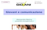 Giovani e comunicazione Alessandro Rosina alessandro.rosina@unicatt.it.