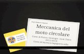 Meccanica del moto circolare Prof. Roberto Capone Corso di Fisica e Geologia –mod. Fisica 2013/2014 Corso di laurea in Ingegneria edile.