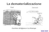 La dematerializzazione Oggi Domani Corriere Artigiano e La Stampa.