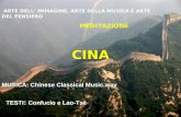 ARTE DELL IMMAGINE, ARTE DELLA MUSICA E ARTE DEL PENSIERO MEDITAZIONE CINA TESTI : Confucio e Lao-Tsé MUSICA: Chinese Classical Music.way.