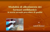 Modalità di allestimento dei farmaci antiblastici: la teoria secondo procedure di qualità di di Isabella Bertazzi Isabella Bertazzi.