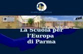 La Scuola per lEuropa di Parma. La Scuola per lEuropa di Parma è una scuola italiana ad ordinamento speciale, associata al sistema delle Scuole Europee.