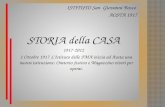 ISTITUTO San Giovanni Bosco AOSTA 1917 STORIA della CASA 1917-2012 1 Ottobre 1917 LIstituto delle FMA inizia ad Aosta una nuova istituzione: Oratorio festivo.