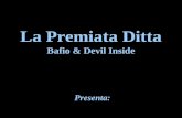 La Premiata Ditta Bafio & Devil Inside Presenta:.