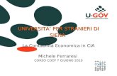 UNIVERSITA PER STRANIERI DI SIENA La Contabilità Economica in CIA Michele Ferraresi CORSO COEP 7 GIUGNO 2010.