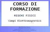 RISCHI FISICI Campi Elettromagnetici CORSO DI FORMAZIONE.