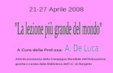21-27 Aprile 2008 A Cura della Prof.ssa: Attività promossa dalla Campagna Mondiale dellEducazione gestita e curata dalla Biblioteca dellI.C. di Borgetto.