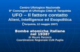 Centro Ufologico Nazionale 9° Convegno di Ufologia Città di Tarquinia UFO – Il fattore contatto Alieni, Intelligence ed Esopolitica ( Tarquinia, 12 maggio.